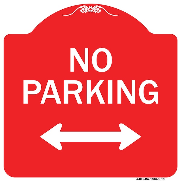 Signmission No Parking With Bidirectional Arrow Heavy-Gauge Aluminum Architectural Sign, 18" x 18", RW-1818-9819 A-DES-RW-1818-9819 - main